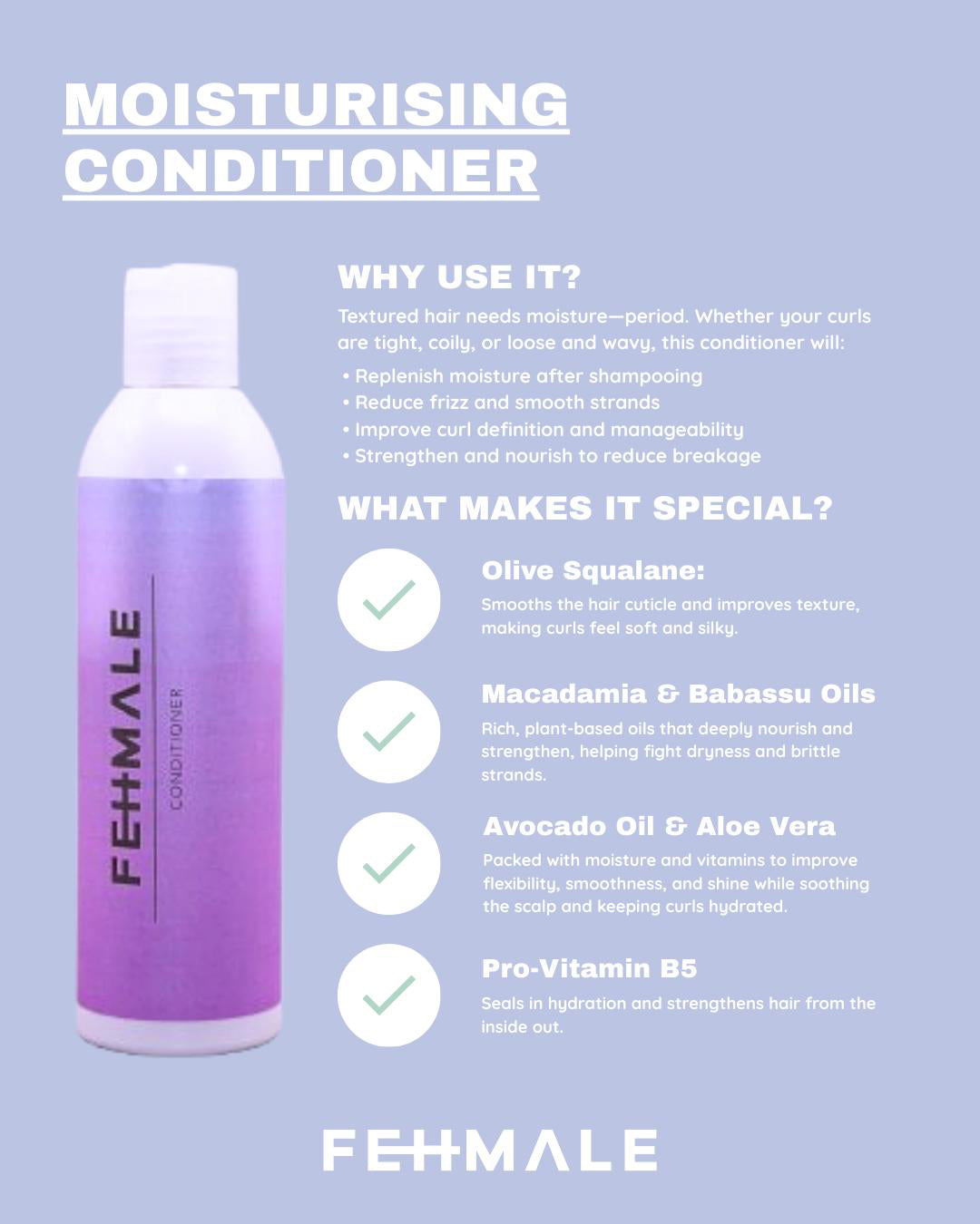 Fehmale Moisturizing Conditioner 250ml in purple bottle with ingredients such as olive squalane, macadamia and babassu oil, avocado, aloe vera and provitamin B5.