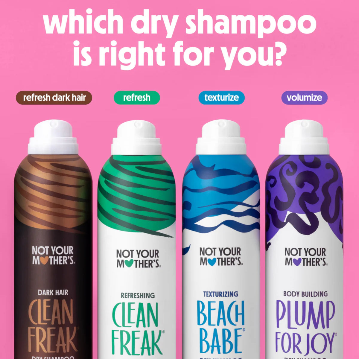 Not Your Mother's dry shampoo series with four cans for dark hair, refresh, texture and volume on a pink background.